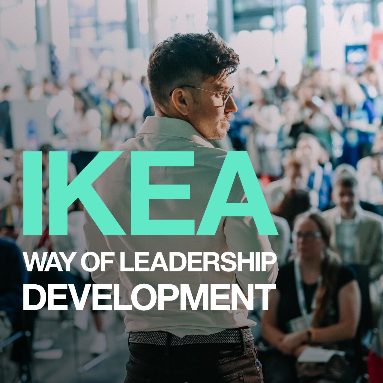 IKEA WAY OF LEADERSHIP DEVELOPMENT